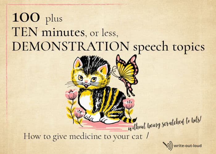 Image: drawing of a very cute cat. Text: 10 minute demonstration speech topics - How to give a cat medicine without being scratched to bits.