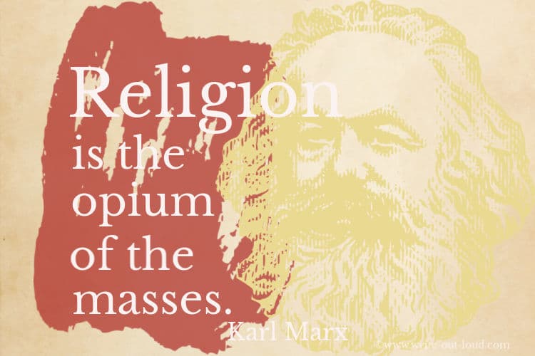Image: Karl Marx. Text:Religion is the opiate of the masses.
