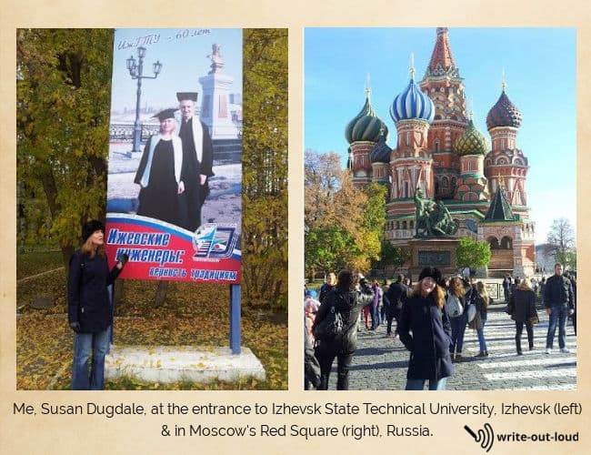 Images: Susan Dugdale outside entrance to Izhevsk Technical University, Izhevsk, and in the Red Square, Moscow, Russia.