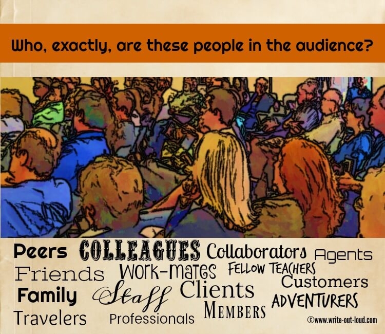 Image: cross section of an audience. Text: Who, exactly, is your audience? Are these people your peers, colleagues, customers, work mates ...