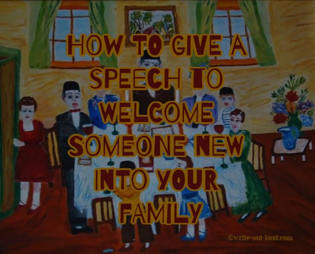 Image: portrait of a family at dinner. Text: how to give a speech to welcome someone new to your family.