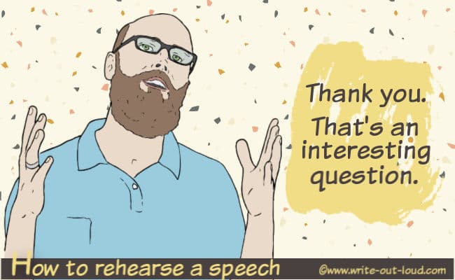 Image: male speaker. Test: How to rehearse your speech. Thank you. That's an interesting question.