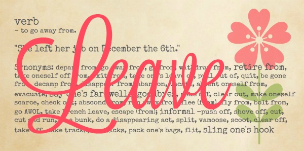 Image: definition of the word leave, with a list of its synonyms