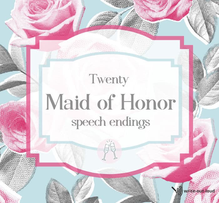 Label: Twenty Maid of Honor speech endings