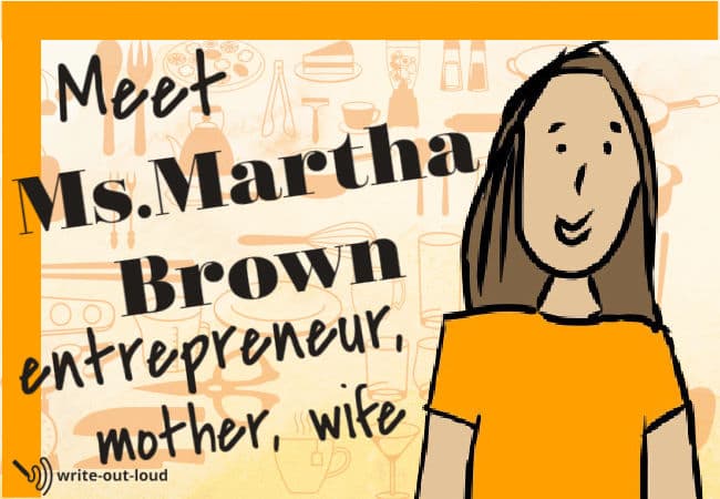 Image: Cartoon drawing of a smiling young woman. Text: Meet Martha Brown, entrepreneur, mother and wife.