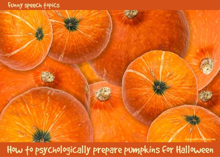 Image: orange pumpkins. Text:how to psychologically prepare pumpkins for Halloween.