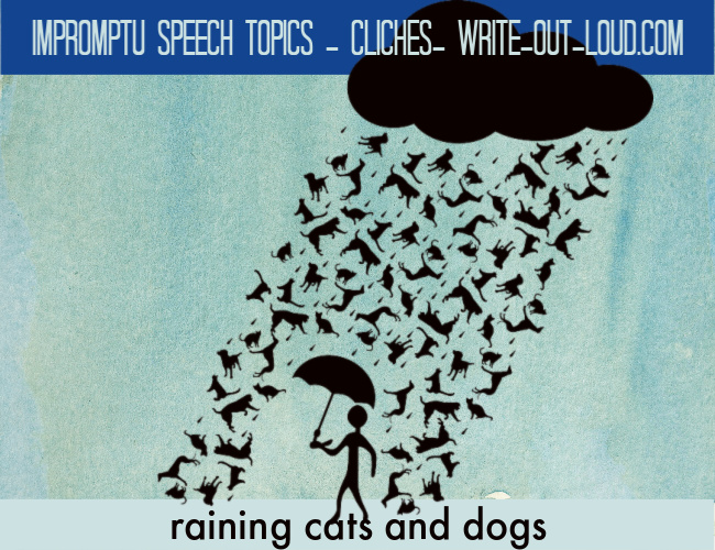 Image: drawing of raining cats and dogs. Man sheltering under umbrella. Text: raining cats and dogs.