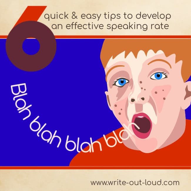 Graphic: boy with open mouth. Text: blah, blah, blah ... 6 quick and easy tips to develop an effective speaking rate.