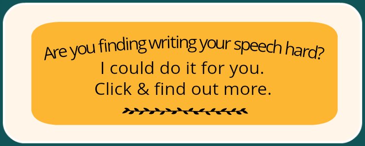 Speech writer graphic with text: Are you finding writing your speech hard? I could do it for you. Click and find out more.