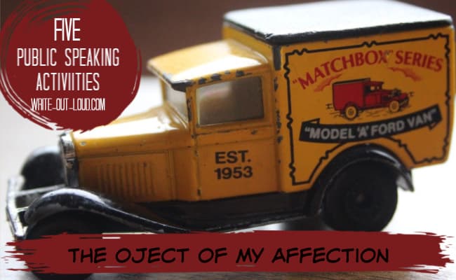 Image: vintage match box toy truck Text: The Object of My Affection: 5 public speaking activities