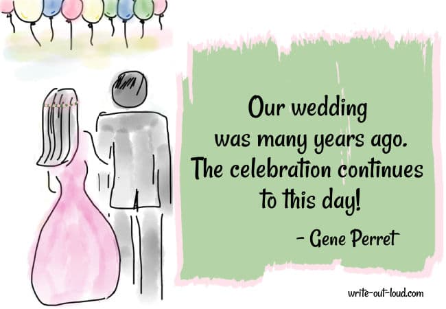 Image: simple drawing of wedding couple. Text quote: Our wedding was many years. The celebration continues to this day.-Gene Perret